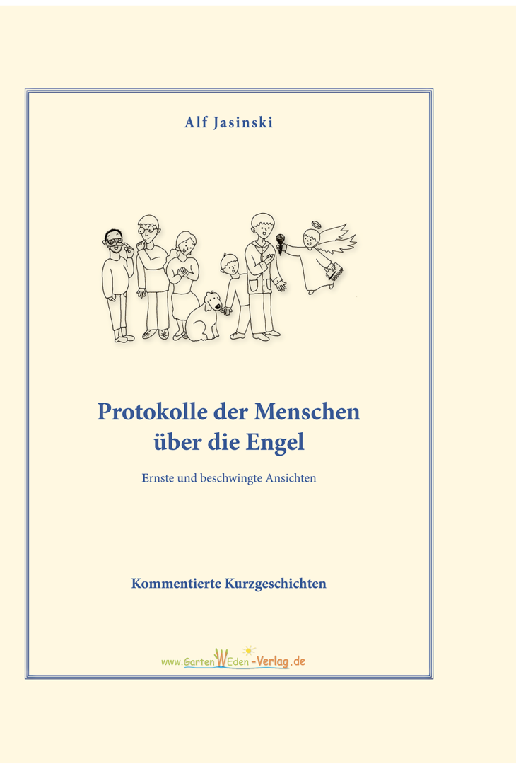 Protokolle der Menschen über die Engel "Alf's Engelbuch"